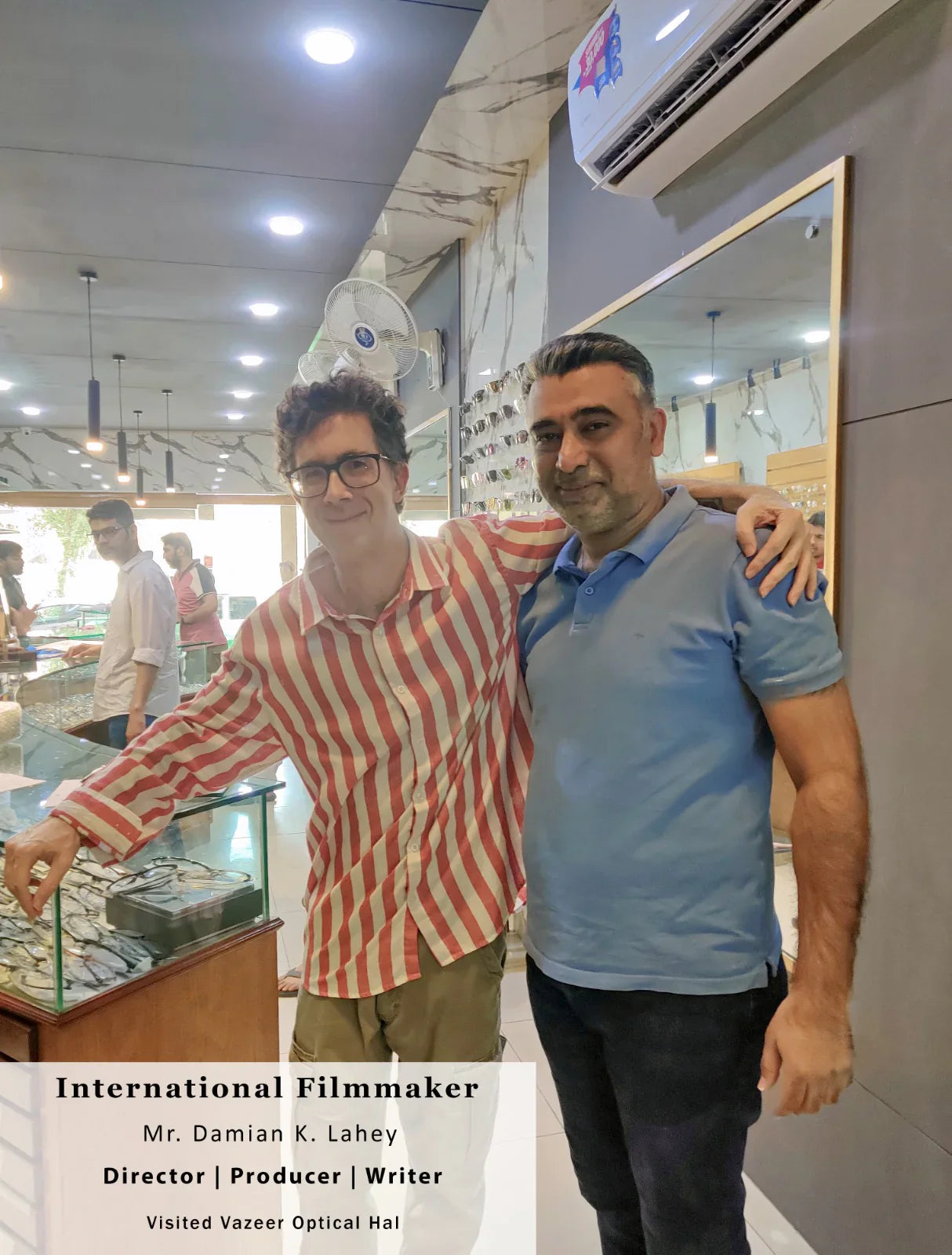 Dr. Damian K. Lahey (International Film maker) Visited Vazeer Optical Hall for eyewear. April 2026